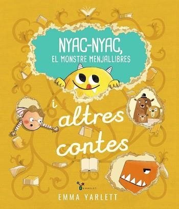 NYAC-NYAC, EL MONSTRE MENJALLIBRES I ALTRES CONTES | 9788413494715 | YARLETT, EMMA | Llibreria Online de Vilafranca del Penedès | Comprar llibres en català