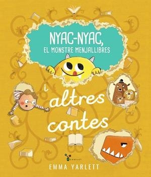 NYAC-NYAC, EL MONSTRE MENJALLIBRES I ALTRES CONTES | 9788413494715 | YARLETT, EMMA | Llibreria L'Odissea - Libreria Online de Vilafranca del Penedès - Comprar libros