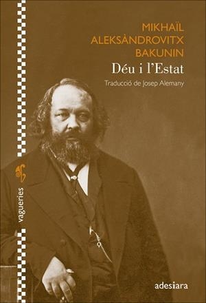 DÉU I L’ESTAT | 9788419908353 | BAKUNIN, MIKHAÏL ALEKSÀNDROVITX | Llibreria L'Odissea - Libreria Online de Vilafranca del Penedès - Comprar libros