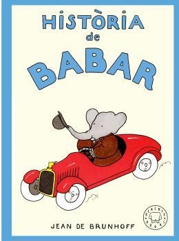 HISTÒRIA DE BABAR | 9788410323957 | DE BRUNHOFF, JEAN | Llibreria L'Odissea - Libreria Online de Vilafranca del Penedès - Comprar libros