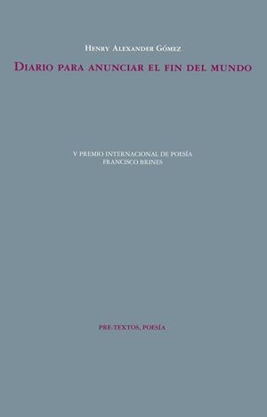 DIARIO PARA ANUNCIAR EL FIN DEL MUNDO | 9788410309708 | GÓMEZ, HENRY ALEXANDER | Llibreria L'Odissea - Libreria Online de Vilafranca del Penedès - Comprar libros