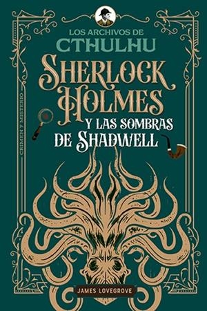 SHERLOCK HOLMES Y LAS SOMBRAS DE SHADWELL | 9791387752156 | LOVEGROVE, JAMES | Llibreria Online de Vilafranca del Penedès | Comprar llibres en català