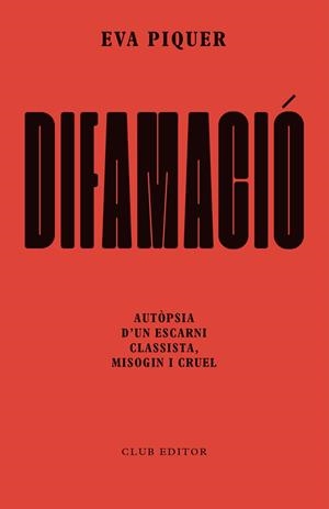 DIFAMACIÓ | 9788473294874 | PIQUER, EVA | Llibreria Online de Vilafranca del Penedès | Comprar llibres en català