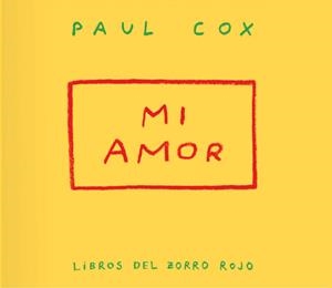 MI AMOR | 9791399047004 | COX, PAUL | Llibreria Online de Vilafranca del Penedès | Comprar llibres en català