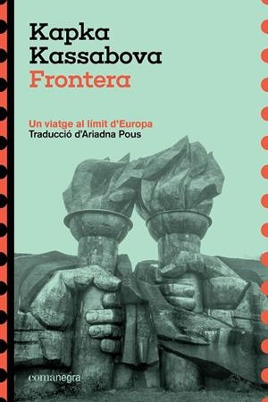 FRONTERA | 9788410161825 | KASSABOVA, KAPKA | Llibreria L'Odissea - Libreria Online de Vilafranca del Penedès - Comprar libros
