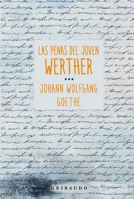 LAS PENAS DEL JOVEN WERTHER | 9788412978278 | GOETHE, JOHANN WOLFGANG | Llibreria L'Odissea - Libreria Online de Vilafranca del Penedès - Comprar libros