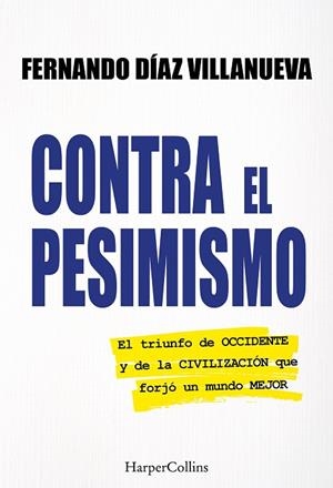 CONTRA EL PESIMISMO | 9788410643888 | FERNANDO DÍAZ VILLANUEVA | Llibreria Online de Vilafranca del Penedès | Comprar llibres en català