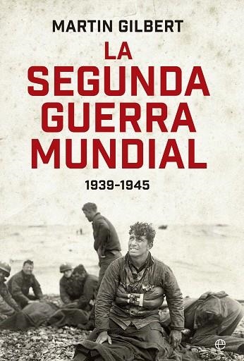 LA SEGUNDA GUERRA MUNDIAL  EDICIÓN 80 ANIVERSARIO | 9788410940413 | GILBERT, MARTIN | Llibreria Online de Vilafranca del Penedès | Comprar llibres en català
