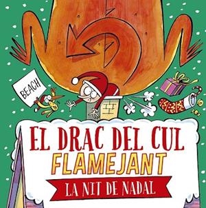 EL DRAC DEL CUL FLAMEJANT LA NIT DE NADAL | 9788491457664 | BEACH | Llibreria Online de Vilafranca del Penedès | Comprar llibres en català
