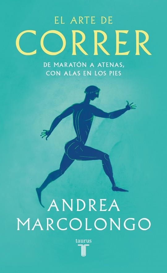 EL ARTE DE CORRER | 9788430627479 | MARCOLONGO, ANDREA | Llibreria Online de Vilafranca del Penedès | Comprar llibres en català