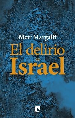 EL DELIRIO DE ISRAEL | 9788410674103 | MARGALIT, MEIR | Llibreria Online de Vilafranca del Penedès | Comprar llibres en català