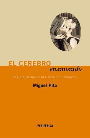 EL CEREBRO ENAMORADO | 9788410171619 | PITA, MIGUEL | Llibreria Online de Vilafranca del Penedès | Comprar llibres en català