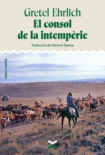 EL CONSOL DE LA INTEMPÈRIE | 9788412992649 | EHRLICH, GRETEL | Llibreria L'Odissea - Libreria Online de Vilafranca del Penedès - Comprar libros