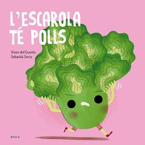 L'ESCAROLA TÉ POLLS | 9788447955138 | VIVIM DEL CUENTU | Llibreria Online de Vilafranca del Penedès | Comprar llibres en català