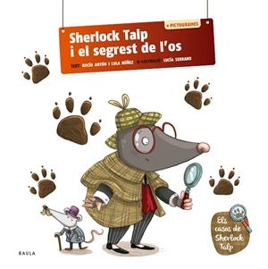 SHERLOCK TALP I EL SEGREST DE L'OS | 9788447954575 | ANTÓN BLANCO, ROCÍO/NUÑEZ MADRID, DOLORES | Llibreria Online de Vilafranca del Penedès | Comprar llibres en català