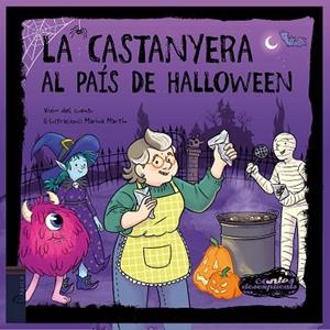 LA CASTANYERA AL PAÍS DE HALLOWEEN | 9788447955206 | VIVIM DEL CUENTU | Llibreria Online de Vilafranca del Penedès | Comprar llibres en català