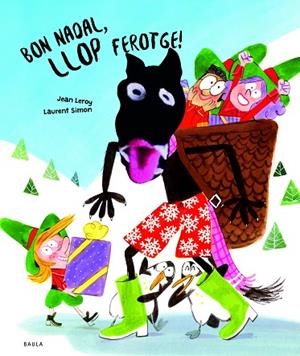 BON NADAL LLOP FEROTGE! | 9788447954568 | LEROY, JEAN | Llibreria L'Odissea - Libreria Online de Vilafranca del Penedès - Comprar libros