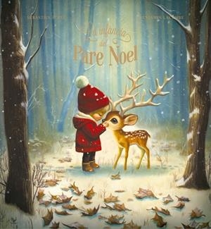 LA INFÀNCIA DEL PARE NOEL | 9788447955237 | PEREZ, SÉBASTIEN | Llibreria Online de Vilafranca del Penedès | Comprar llibres en català