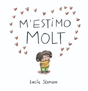 M'ESTIMO MOLT | 9788448871871 | SERRANO, LUCÍA | Llibreria Online de Vilafranca del Penedès | Comprar llibres en català