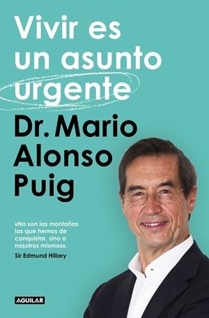 VIVIR ES UN ASUNTO URGENTE | 9788403522404 | ALONSO PUIG, DR. MARIO | Llibreria Online de Vilafranca del Penedès | Comprar llibres en català