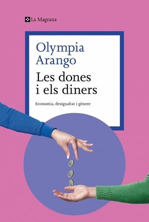 LES DONES I ELS DINERS | 9788410009608 | ARANGO, OLYMPIA | Llibreria Online de Vilafranca del Penedès | Comprar llibres en català