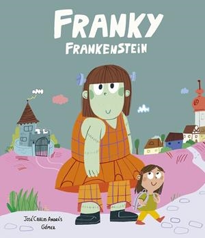 FRANKY FRANKENSTEIN | 9791387834517 | ANDRÉS, JOSÉ CARLOS | Llibreria Online de Vilafranca del Penedès | Comprar llibres en català