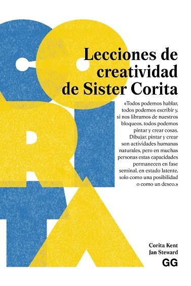 LECCIONES DE CREATIVIDAD DE SISTER CORITA | 9788425236136 | KENT, CORITA/STEWARD, JAN | Llibreria Online de Vilafranca del Penedès | Comprar llibres en català