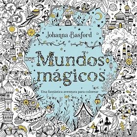 MUNDOS MÁGICOS | 9788410407480 | BASFORD, JOHANNA | Llibreria L'Odissea - Libreria Online de Vilafranca del Penedès - Comprar libros