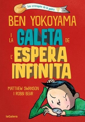 BEN YOKOYAMA I LA GALETA DE L'ESPERA INFINITA | 9788424676391 | SWANSON, MATTHEW | Llibreria Online de Vilafranca del Penedès | Comprar llibres en català