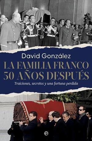 LA FAMILIA FRANCO. 50 AÑOS DESPUÉS | 9788410941298 | GONZALEZ, DAVID | Llibreria Online de Vilafranca del Penedès | Comprar llibres en català