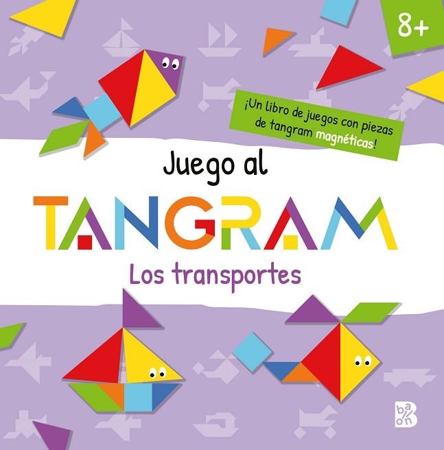 JUEGO AL TANGRAM - LOS TRANSPORTES | 9789403243252 | BALLON | Llibreria Online de Vilafranca del Penedès | Comprar llibres en català