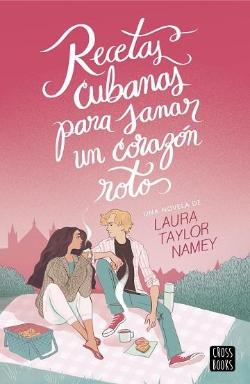 RECETAS CUBANAS PARA SANAR UN CORAZÓN ROTO | 9788408278832 | NAMEY, LAURA | Llibreria Online de Vilafranca del Penedès | Comprar llibres en català