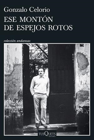 ESE MONTÓN DE ESPEJOS ROTOS | 9788411076784 | CELORIO, GONZALO | Llibreria Online de Vilafranca del Penedès | Comprar llibres en català