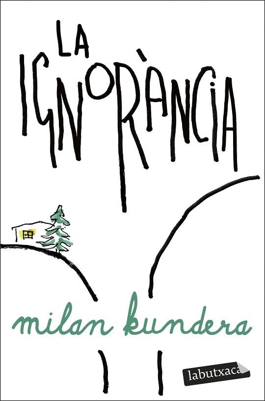 LA IGNORÀNCIA | 9791387802103 | KUNDERA, MILAN | Llibreria Online de Vilafranca del Penedès | Comprar llibres en català