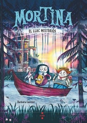 MORTINA 4. EL LLAC MISTERIÓS | 9788466159265 | CANTINI, BARBARA | Llibreria Online de Vilafranca del Penedès | Comprar llibres en català