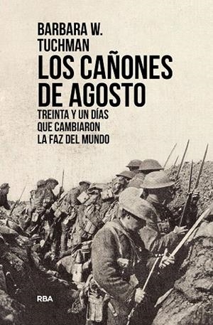 LOS CAÑONES DE AGOSTO, BARBARA TUCHMAN | 9788491879473 | TUCHMAN, BARBARA W. | Llibreria Online de Vilafranca del Penedès | Comprar llibres en català