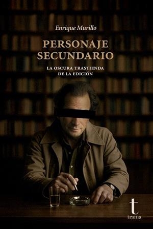PERSONAJE SECUNDARIO | 9791399050332 | MURILLO, ENRIQUE | Llibreria Online de Vilafranca del Penedès | Comprar llibres en català