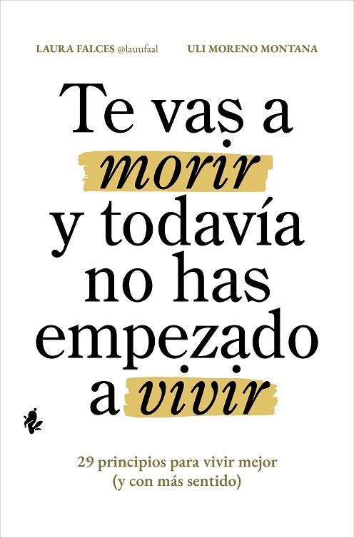 TE VAS A MORIR Y TODAVÍA NO HAS EMPEZADO A VIVIR | 9791387936112 | FALCES, LAURA/MORENO MONTANA, ULI | Llibreria Online de Vilafranca del Penedès | Comprar llibres en català