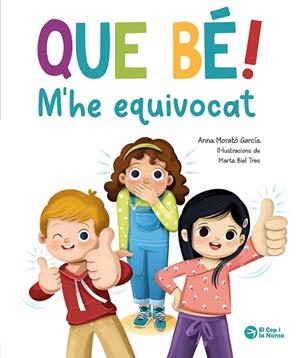 QUE BÉ, M'HE EQUIVOCAT! | 9788419747952 | MORATÓ GARCÍA, ANNA | Llibreria Online de Vilafranca del Penedès | Comprar llibres en català