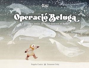 OPERACIÓ BELUGA | 9788419684479 | CASTRO DÍAZ, ÁNGELA | Llibreria Online de Vilafranca del Penedès | Comprar llibres en català