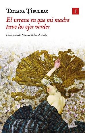 EL VERANO EN QUE MI MADRE TUVO LOS OJOS VERDES (TAPA DURA) | 9791387641405 | TIBULEAC, TATIANA | Llibreria L'Odissea - Libreria Online de Vilafranca del Penedès - Comprar libros