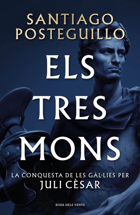 ELS TRES MONS  (SÈRIE JULI CÈSAR 3) | 9788410256439 | POSTEGUILLO, SANTIAGO | Llibreria Online de Vilafranca del Penedès | Comprar llibres en català
