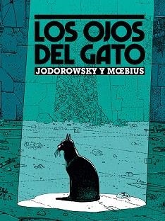 LOS OJOS DEL GATO (NUEVA EDICIÓN) | 9788467979169 | MOEBIUS/JODOROWSKY | Llibreria L'Odissea - Libreria Online de Vilafranca del Penedès - Comprar libros