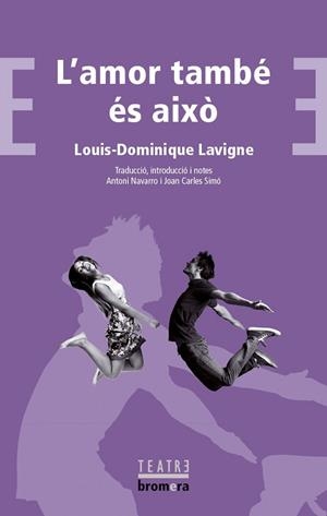 L'AMOR TAMBÉ ÉS AIXÒ | 9788476602034 | LAVIGNE, LOUIS-DOMINIQUE | Llibreria Online de Vilafranca del Penedès | Comprar llibres en català