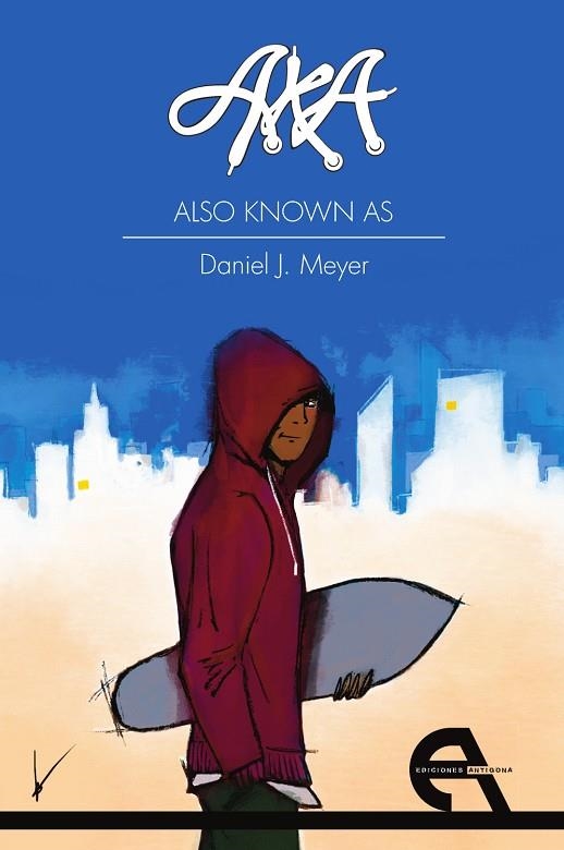 A.K.A. (ALSO KNOWN AS) | 9788418119194 | J. MEYER, DANIEL | Llibreria Online de Vilafranca del Penedès | Comprar llibres en català