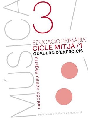 MÚSICA-3. QUADERN D'EXERCICIS, E.P., CICLE MITJÀ, 1 | 9788498838381 | RIERA SUBIRACHS, SANTI | Llibreria Online de Vilafranca del Penedès | Comprar llibres en català