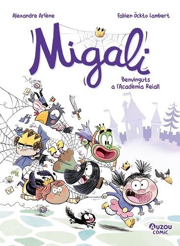 MIGALI 1. BENVINGUTS A L'ACADÈMIA REIAL | 9791039557023 | ARLÈNE, ALEXANDRE | Llibreria Online de Vilafranca del Penedès | Comprar llibres en català