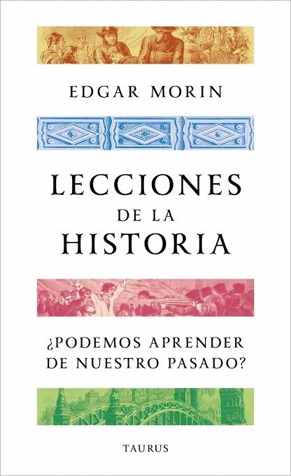 LECCIONES DE LA HISTORIA | 9788430624188 | MORIN, EDGAR | Llibreria L'Odissea - Libreria Online de Vilafranca del Penedès - Comprar libros