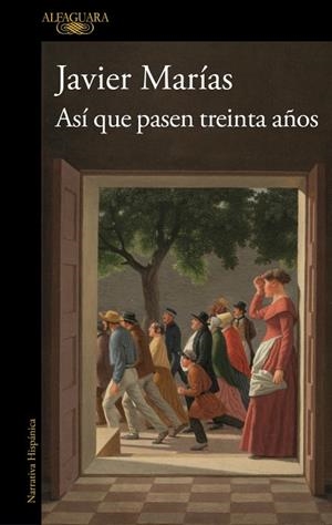 ASÍ QUE PASEN TREINTA AÑOS | 9791387846039 | MARÍAS, JAVIER | Llibreria Online de Vilafranca del Penedès | Comprar llibres en català