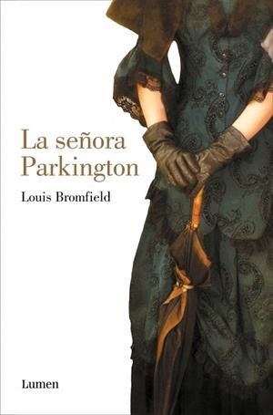 LA SEÑORA PARKINGTON | 9788426433572 | BROMFIELD, LOUIS | Llibreria L'Odissea - Libreria Online de Vilafranca del Penedès - Comprar libros